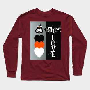 teashirt love Long Sleeve T-Shirt